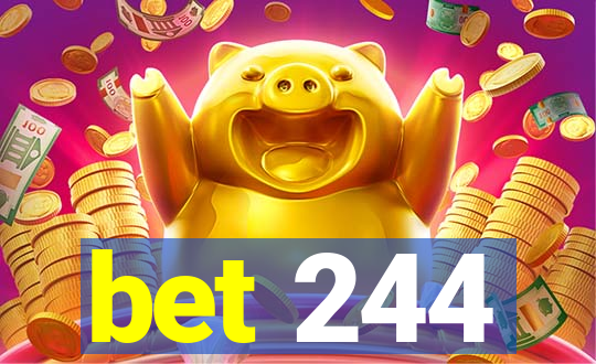 bet 244